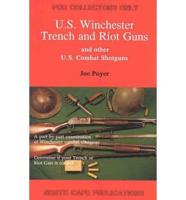 U.S. Winchester Trench and Riot Guns