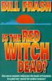 Is the Red Witch Dead?