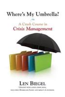 Where's My Umbrella, a Crash Course in Crisis Management