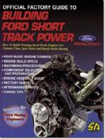Official Factory Guide to Building Ford Short-Track Power