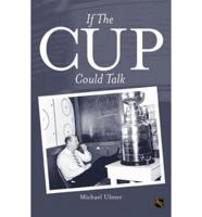 If the Cup Could Talk