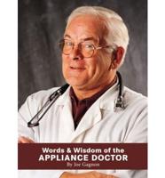 Words & Wisdom of the Appliance Doctor