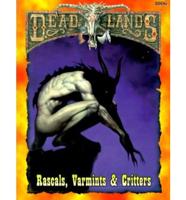 Dead Lands: Rascals, Varmints and Critters