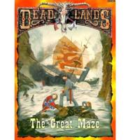 Dead Lands: The Great Maze