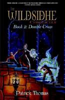 The Wildsidhe Chronicles: Book 2: Double Cross