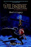 The Wildsidhe Chronicles: Book 4: Legacy