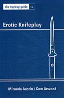 The Toybag Guide to Erotic Knifeplay