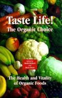 Taste Life! The Organic Choice
