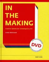 In the Making: Creative Options for Contemporary Art DVD