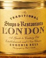 The Traditional Shops & Restaurants of London