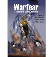 Warfear, a Collection of Strange War Tales