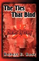 The Ties That Bind: Murder by Proxy