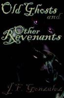 Old Ghosts and Other Revenants