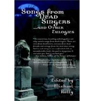 Songs from Dead Singers . . . And Other Eulogies