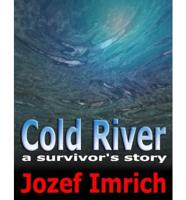 Cold River: a Survivor's Story