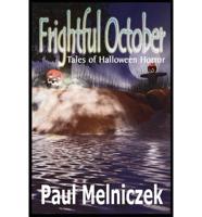 Frightful October: Tales of Halloween Horror