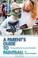 A Parent's Guide to Paintball
