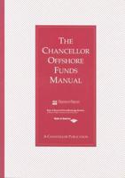 The Chancellor Offshore Funds Manual