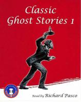 Classic Ghost Stories. V. 1 Includes "The Judge's House", "The Upper Berth", "Narrative of the Ghost of a Hand", "To Be Taken With a Grain of Salt", "The Tell-Tale Heart", "Gabriel-Ernest", "The Furnished Room"
