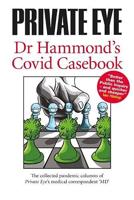 Dr Hammond's Covid Casebook