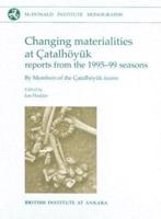 Changing Materialities at Çatalhöyük