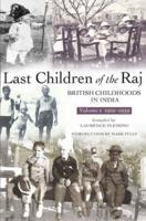 Last Children of the Raj Vol. 1 1919-1939