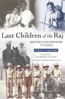 Last Children of the Raj Vol. 2 1939-1950