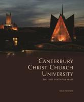 Canterbury Christ Church University: The First Forty-Five Years