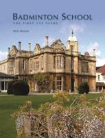 Badminton School: The First 150 Years