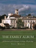 The Family Album: A Portrait of St George's College, Weybridge