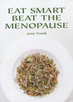 Eat Smart, Beat the Menopause