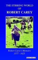 The Stirring World of Robert Carey