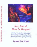 Sex, Lies and Here Be Dragons