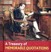 A Treasury of Memorable Quotations