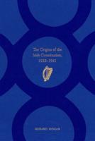 The Origins of the Irish Constitution