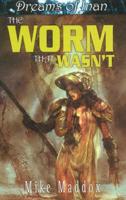 The Worm That Wasn't