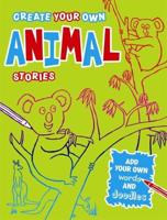Create Your Own Animal Stories