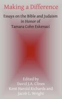 Making a Difference: Essays on the Bible and Judaism in Honor of Tamara Cohn Eskenazi