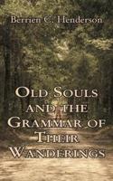 Old Souls and the Grammar of Their Wanderings