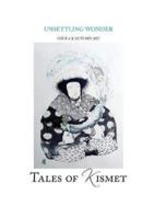 Unsettling Wonder: Tales of Kismet