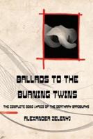 Ballads to the Burning Twins (Paperback)