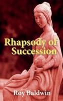 Rhapsody of Succession