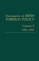 Documents on Irish Foreign Policy. V. 10 1951-57