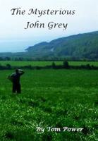 The Mysterious John Grey
