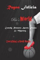 Rio's World: Comedy, Romance, Sports, Drama & Mystery... Everything a Book