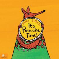 It's Pancake Time!