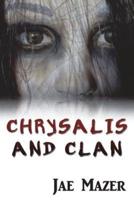 Chrysalis and Clan