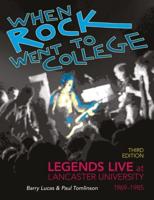 When Rock Went to College 1969-1985