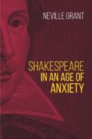 Shakespeare in An Age of Anxiety