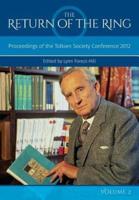 The Return Of The Ring Volume II: Proceedings of the Tolkien Society Conference 2012